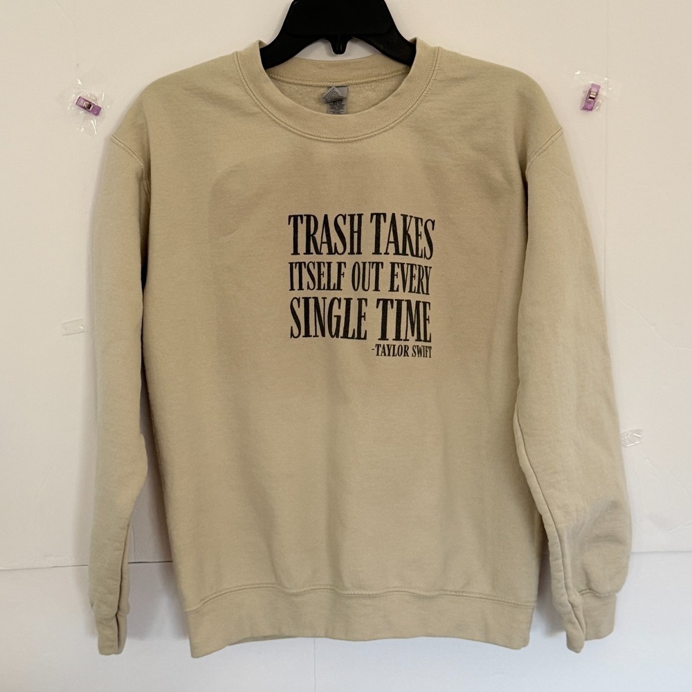 Taylor Swift Sweatshirt Trash Takes Itself Out‎ Every Single Time Size S